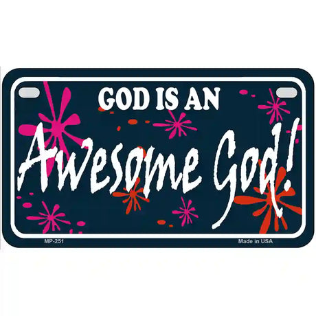 God Is An Awesome God Metal Novelty License Plate 7" x 4" (MP)