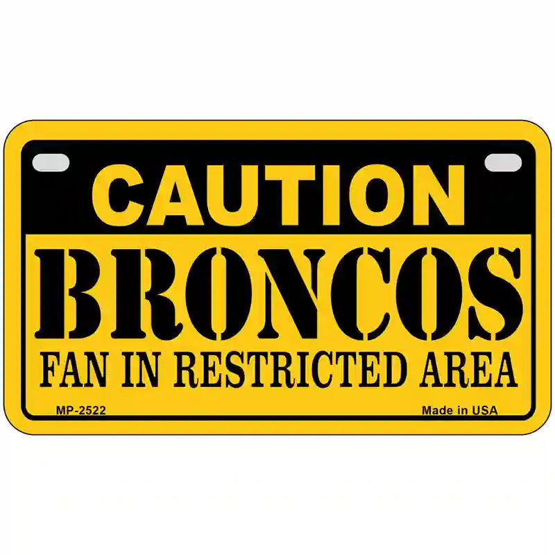 Caution Broncos Metal Novelty License Plate 7" x 4" (MP)