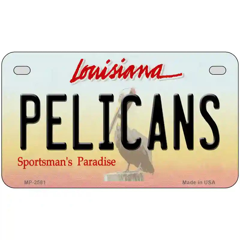 Pelicans Louisiana Novelty State Metal License Plate 7" x 4" (MP)