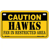 Caution Hawks Fan Metal Novelty License Plate 7" x 4" (MP)