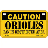 Caution Orioles Fan Metal Novelty License Plate 7" x 4" (MP)