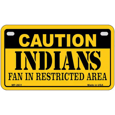 Caution Indians Fan Metal Novelty License Plate 7" x 4" (MP)