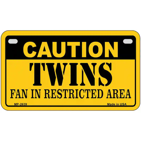 Caution Twins Fan Metal Novelty License Plate 7" x 4" (MP)