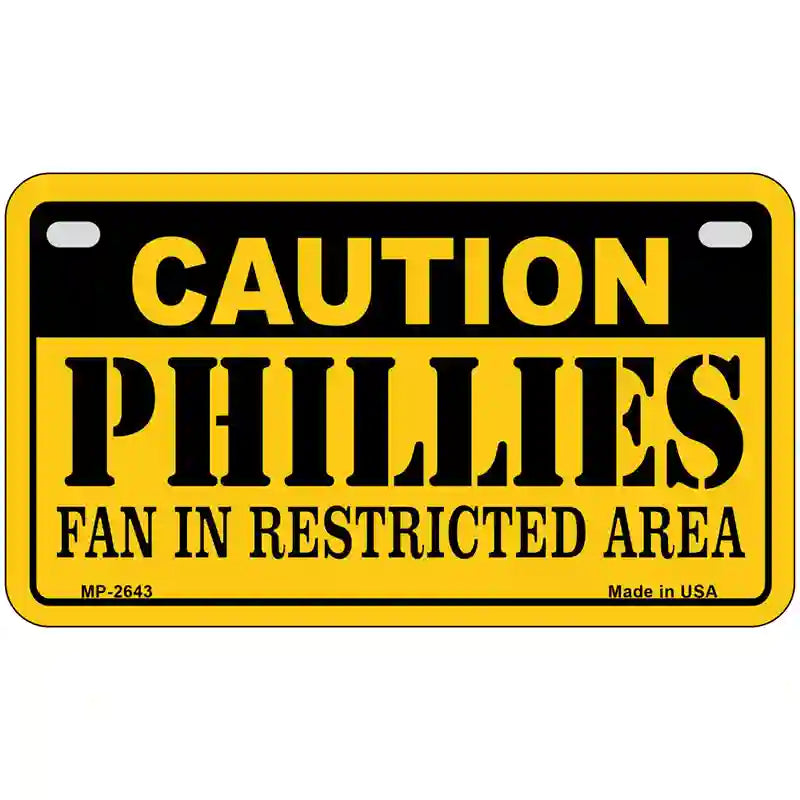 Caution Phillies Fan Metal Novelty License Plate 7" x 4" (MP)