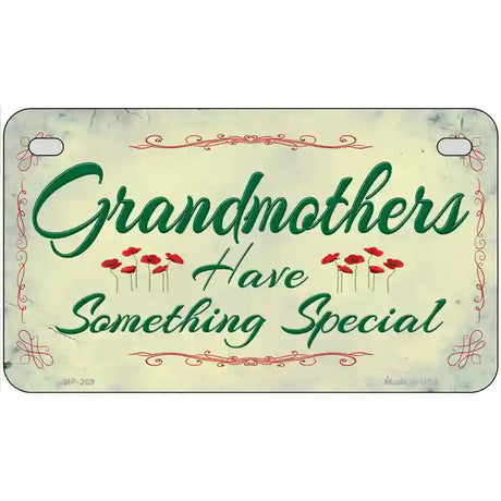 Grandmothers Something Special Metal Novelty License Plate 7" x 4" (MP)