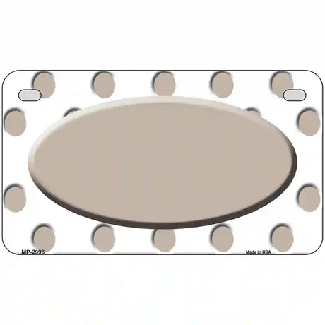 Tan White Polka Dot Tan Center Oval Metal Novelty License Plate 7" x 4" (MP)