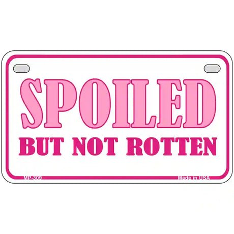 Spoiled But Not Rotten Metal Novelty License Plate 7" x 4" (MP)