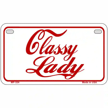 Classy Lady Metal Novelty License Plate 7" x 4" (MP)