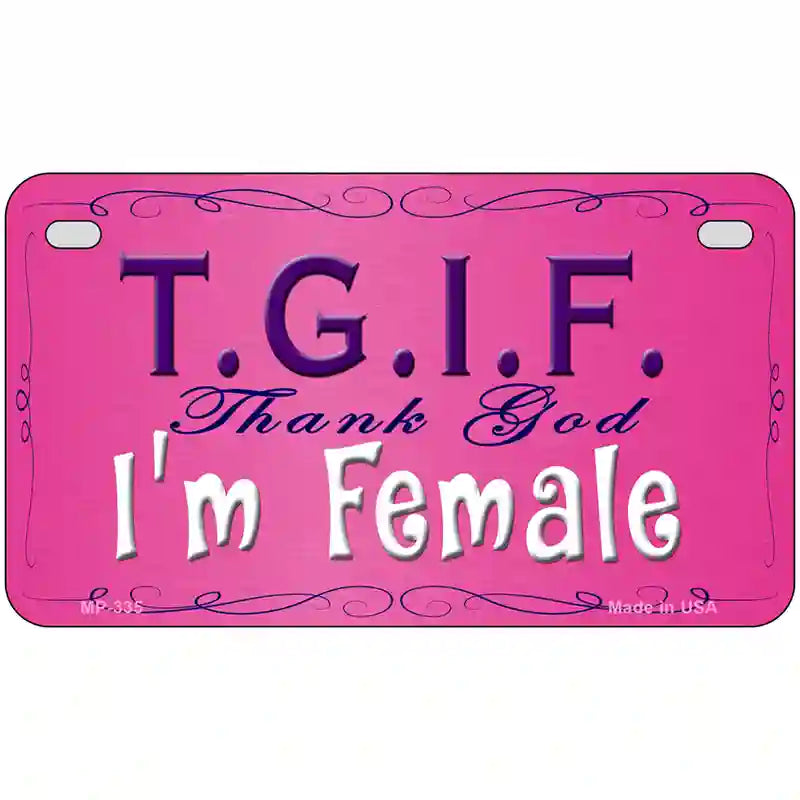 TGIF Metal Novelty License Plate 7" x 4" (MP)