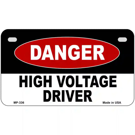 Danger High Voltage Driver Metal Novelty License Plate 7" x 4" (MP)