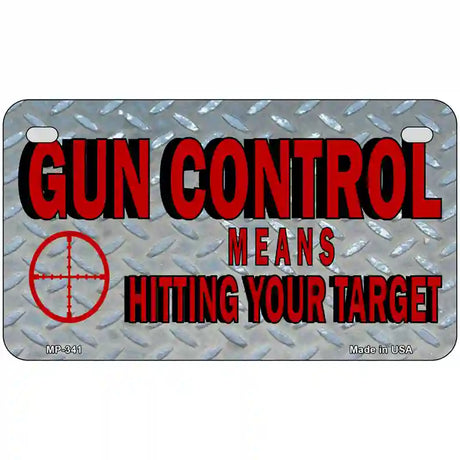 Gun Control Metal Novelty License Plate 7" x 4" (MP)