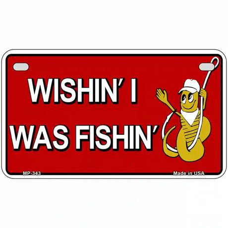 Wishin I Was Fishin Red Metal Novelty License Plate 7" x 4" (MP)