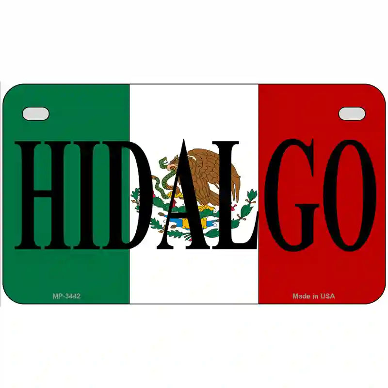 Hidalgo on Mexico Flag Metal Novelty License Plate 7" x 4" (MP)