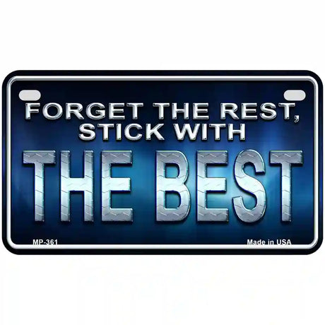 Forget The Rest Metal Novelty License Plate 7" x 4" (MP)