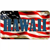 Hawaii on American Flag Metal Novelty License Plate 7" x 4" (MP)