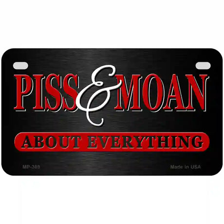 Piss & Moan Metal Novelty License Plate 7" x 4" (MP)