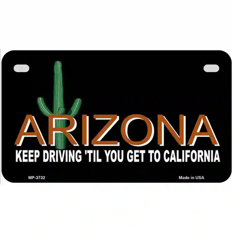 Arizona Keep Driving Metal Novelty License Plate 7" x 4" (MP)