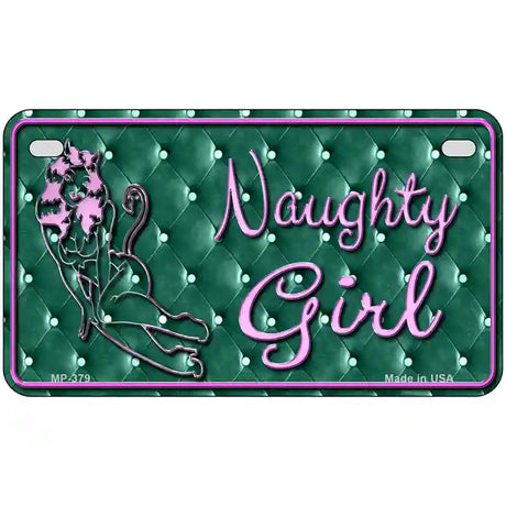 Naughty Girl Metal Novelty License Plate 7" x 4" (MP)