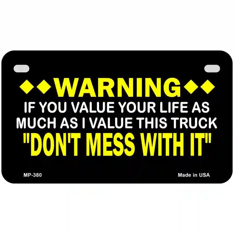 Dont Mess With This Truck Metal Novelty License Plate 7" x 4" (MP)