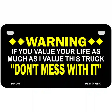 Dont Mess With This Truck Metal Novelty License Plate 7" x 4" (MP)