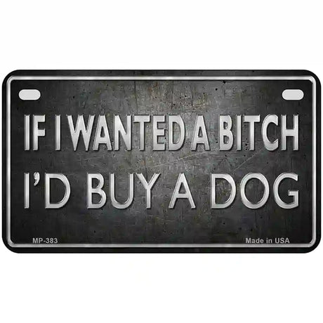 I Would Buy A Dog Metal Novelty License Plate 7" x 4" (MP)