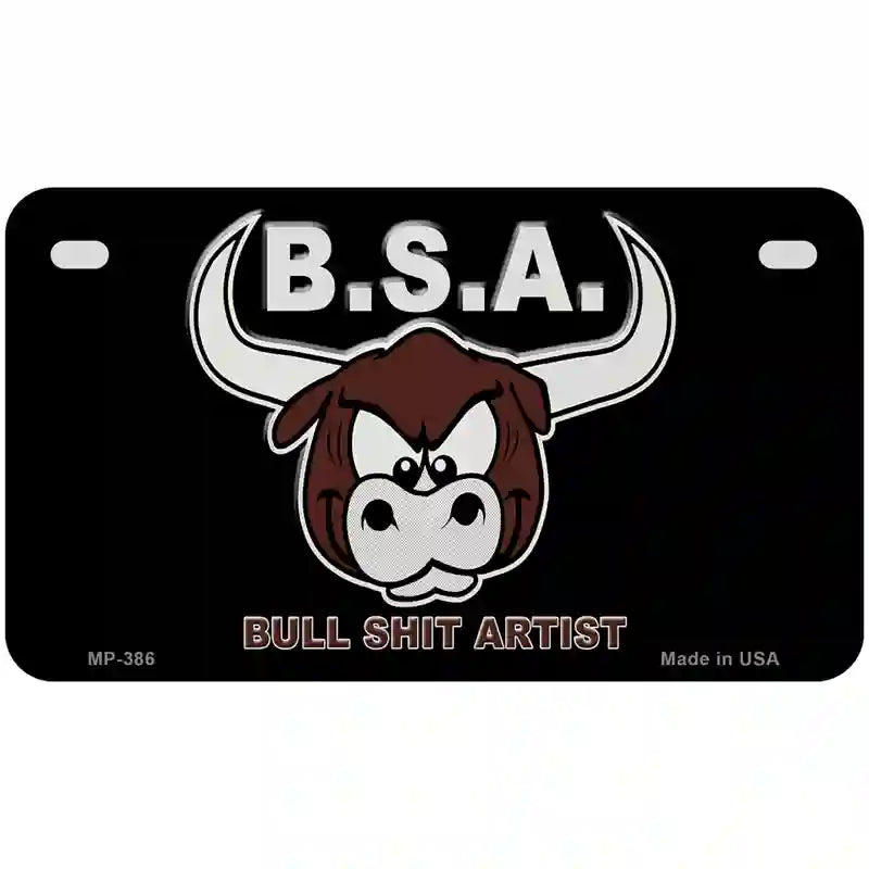 Bull Shit Artist Metal Novelty License Plate 7" x 4" (MP)