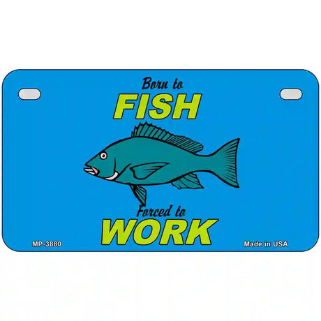 Born To Fish Metal Novelty License Plate 7" x 4" (MP)