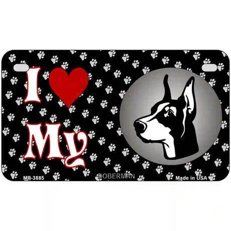 I Love My Doberman Metal Novelty License Plate 7" x 4" (MP)