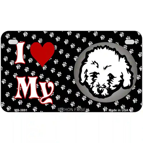 I Love My Bichon Frise Metal Novelty License Plate 7" x 4" (MP)