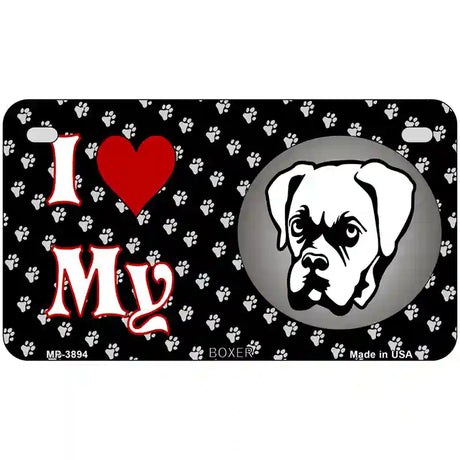 I Love My Boxer Metal Novelty License Plate 7" x 4" (MP)