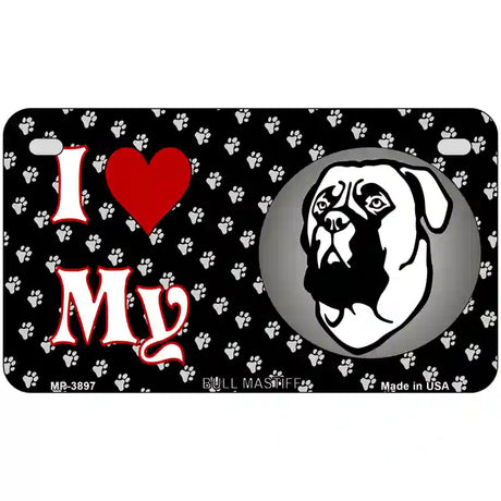 I Love My Bull Mastiff Metal Novelty License Plate 7" x 4" (MP)