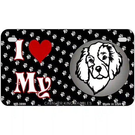 I Love My Cavalier King Charles Metal Novelty License Plate 7" x 4" (MP)