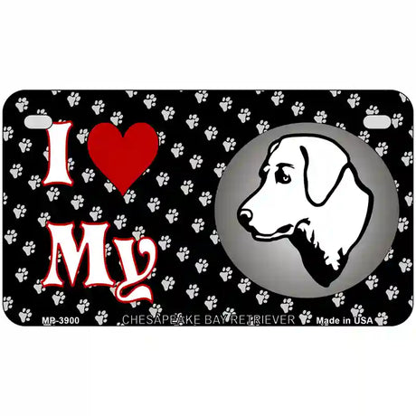 I Love My Chesapeake Bay Retriever Metal Novelty License Plate 7" x 4" (MP)