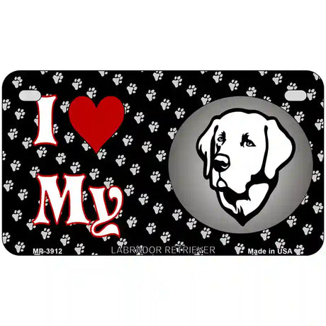 I Love My Labrador Retriever Metal Novelty License Plate 7" x 4" (MP)