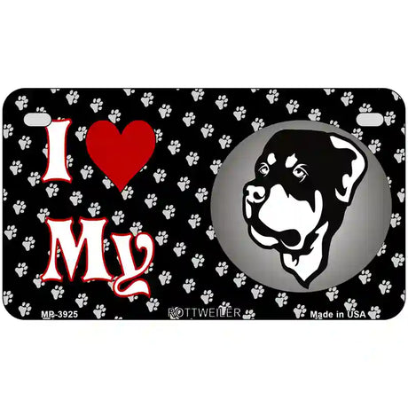 I Love My Rottweiler Metal Novelty License Plate 7" x 4" (MP)