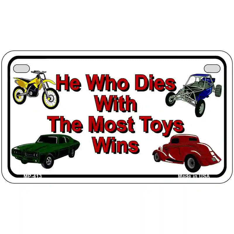 He With The Most Toys Wins Metal Novelty License Plate 7" x 4" (MP)