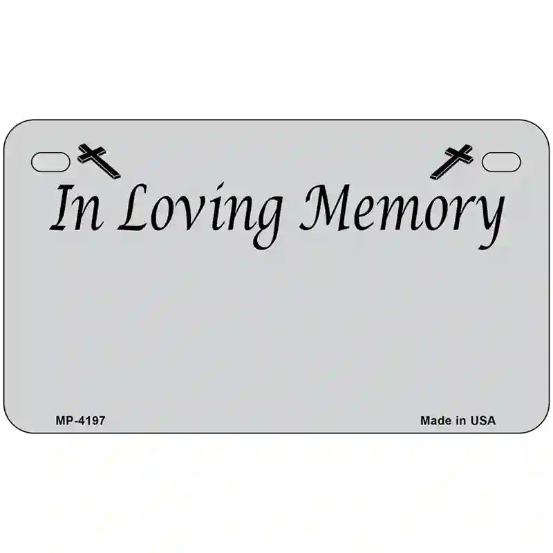 In Loving Memory Gray Metal Novelty License Plate 7" x 4" (MP)