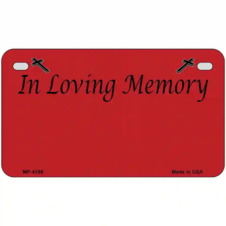 In Loving Memory Red Metal Novelty License Plate 7" x 4" (MP)