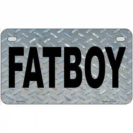 Fat Boy Diamond Metal Novelty License Plate 7" x 4" (MP)