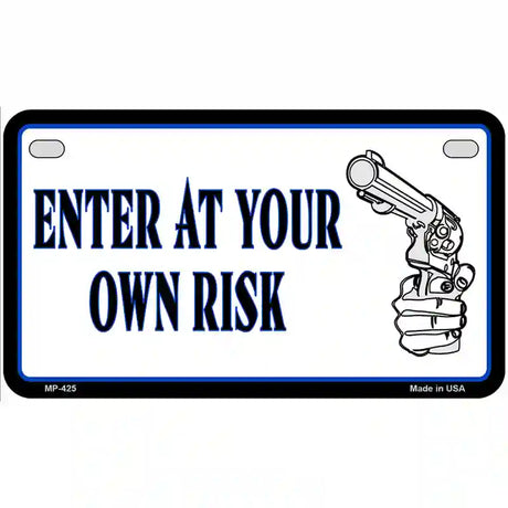 Enter At Own Risk Metal Novelty License Plate 7" x 4" (MP)