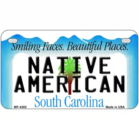 Native American South Carolina Metal Novelty License Plate 7" x 4" (MP)