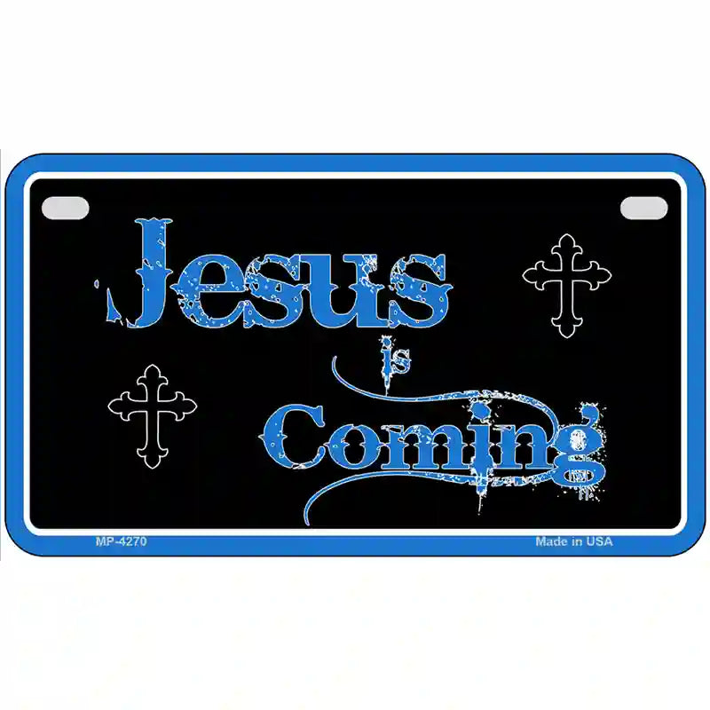 Jesus Is Coming Metal Novelty License Plate 7" x 4" (MP)