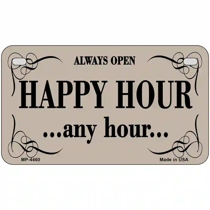 Happy Hour Any Hour Metal Novelty License Plate 7" x 4" (MP)