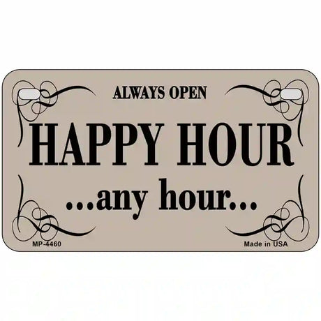 Happy Hour Any Hour Metal Novelty License Plate 7" x 4" (MP)