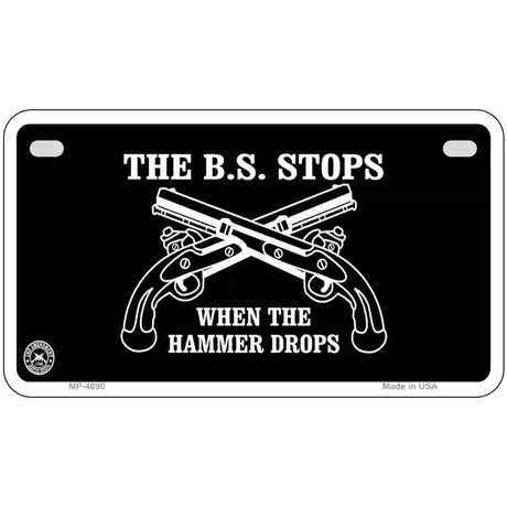 The BS Stops Metal Novelty License Plate 7" x 4" (MP)