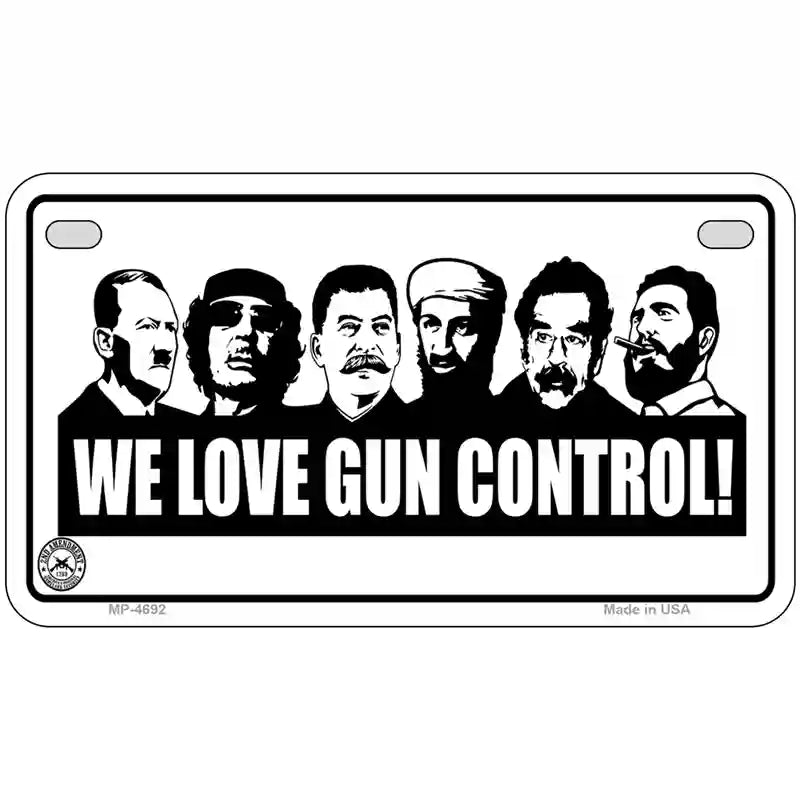 We Love Gun Control Metal Novelty License Plate 7" x 4" (MP)