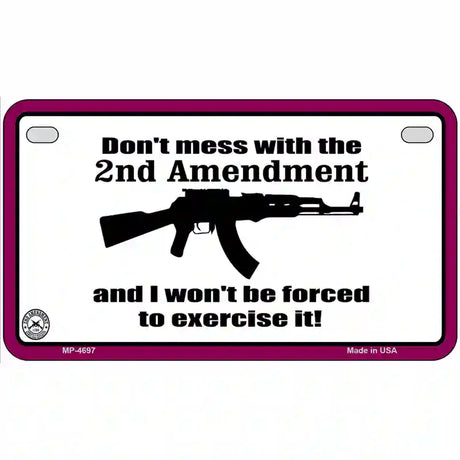 I Wont Be Forced To Use It Metal Novelty License Plate 7" x 4" (MP)