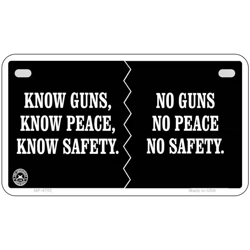 Know Guns, Know Peace, Know Safety Metal Novelty License Plate 7" x 4" (MP)