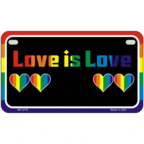 Love Is Love Metal Novelty License Plate 7" x 4" (MP)