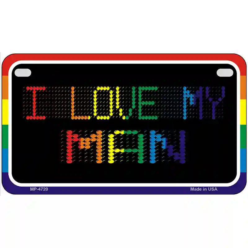 I Love My Man Metal Novelty License Plate 7" x 4" (MP)